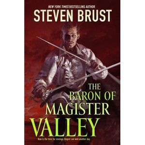 The Baron of Magister Valley -- Steven Brust